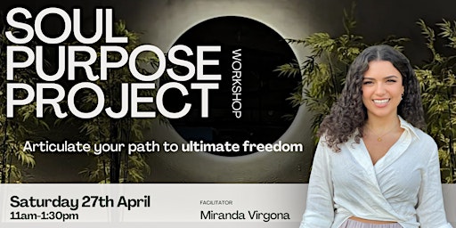 Imagen principal de Soul Purpose Project | Articulate Your Path to Ultimate Freedom