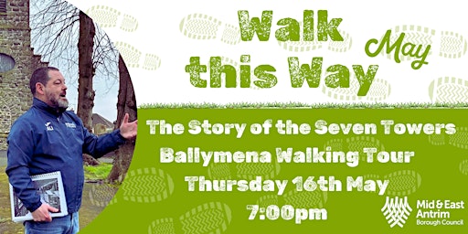 Imagem principal do evento The Story of the Seven Towers of Ballymena