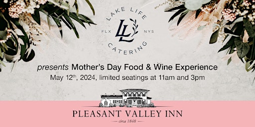 Image principale de Lake Life Catering presents Mother’s Day Food & Wine Experience