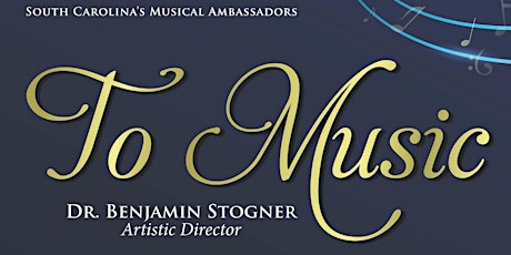 The Palmetto Mastersingers present "To Music"