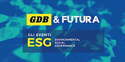 Imagem principal do evento GLI EVENTI ESG: La Governance  per una trasformazione sostenibile