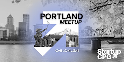 Imagem principal do evento Startup CPG Portland - June 2024