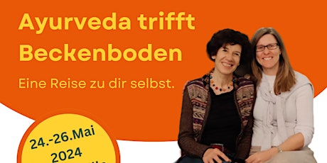 Ayurveda trifft Beckenboden - der weibliche Beckenboden