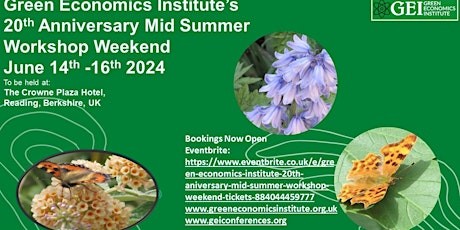 Green Economics Institute 20th Mid Summer Workshop Weekend Conference
