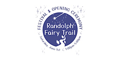 Randolph Fairy Trail Festival & Ribbon Cutting Ceremony primary image