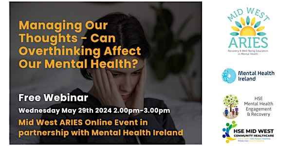 Webinar: Managing Our Thoughts - Can Overthinking Affect Our Mental Health?