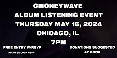 Immagine principale di CMONEYWAVE ALBUM LISTENING EVENT 