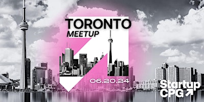Imagen principal de Startup CPG Toronto Meetup - June