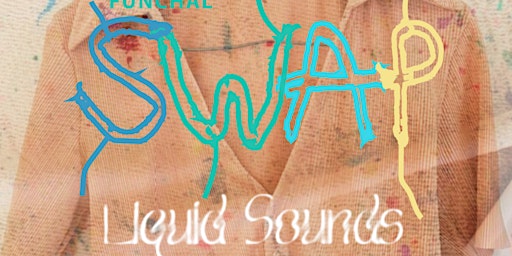 Primaire afbeelding van Funchal SWAP & Liquid Sounds