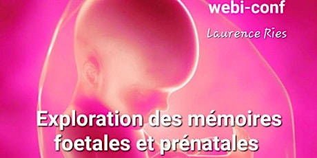Exploration des mémoires fœtales et prénatales pour libérer sa magie