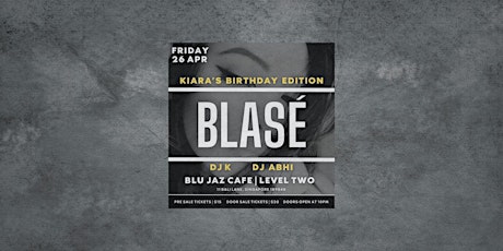 BLASÈ April - Kiara B'day Bash Edition