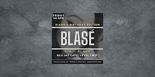 Primaire afbeelding van BLASÈ April - Kiara B'day Bash Edition