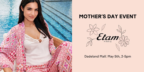 Etam Mother's Day Event