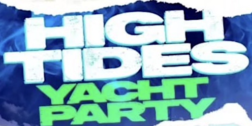 High Tides Yacht Party primary image