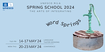 Imagem principal do evento UNESCO RILA Spring School 2024: The Arts of Integrating (WORD SPRINGS)