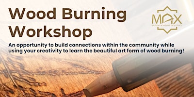 Imagem principal do evento MAX Community -  Wood Burning Art Workshop - May 11
