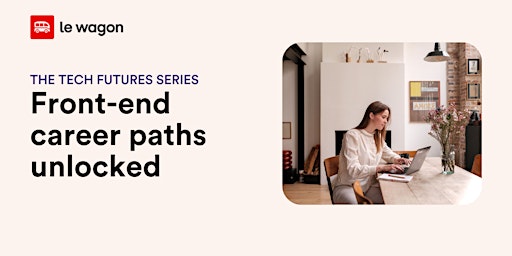 The Tech Futures Series: Front-end career paths unlocked primary image