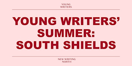 Young Writers' Summer: South Shields