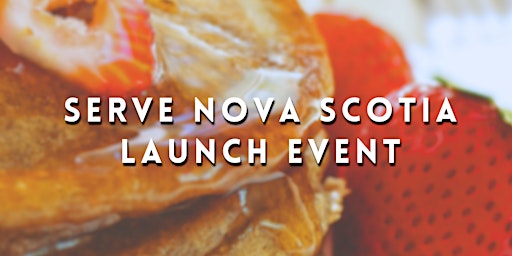 Imagen principal de Serve Nova Scotia Launch Breakfast