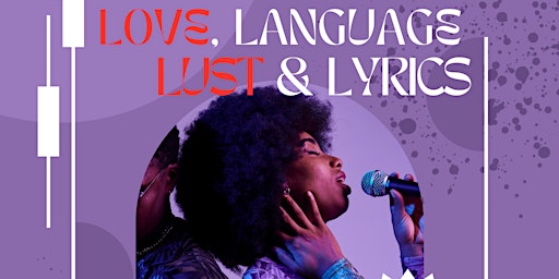 Imagem principal do evento Love, Language, Lust & Lyrics: An Interactive Live Music & Poetry Show