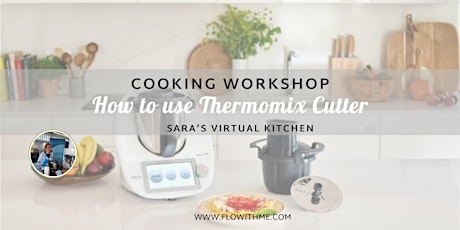 How to use the Thermomix Cutter workshop with Sara in Ireland