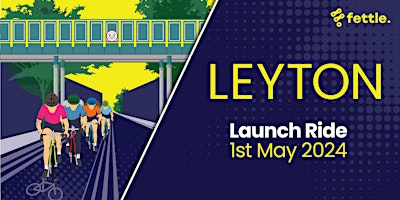 Immagine principale di Fettle Bike Repair presents: Leyton Launch Ride - Essex Edition 
