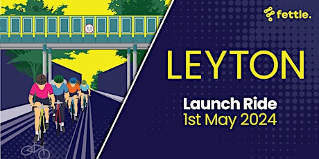Fettle Bike Repair presents: Leyton Launch Ride - Essex Edition