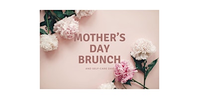 Imagem principal do evento Mother's Day Brunch and Self-Care Day