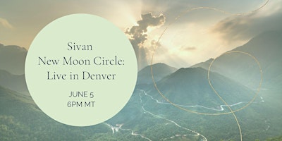 Sivan New Moon Circle: Live in Denver primary image