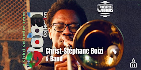 Tomorrow's Warriors:  Christ-Stéphane Boizi