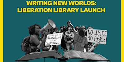 Imagem principal do evento Writing New Worlds: Liberation Library Launch