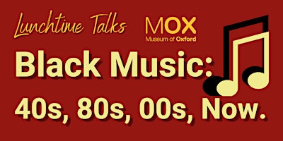 Imagen principal de Lunchtime Talk: 'Black Music: 40s, 80s, 00s and Now' with Derek James