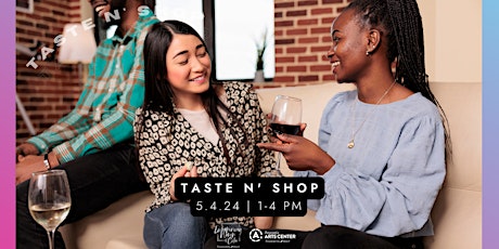 Taste N Shop: Spring Time Celebration