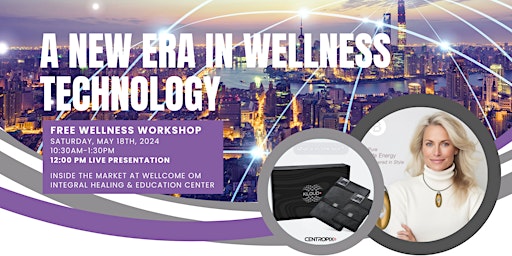 Primaire afbeelding van Free Wellness Workshop: Discover A New Era in Wellness Technology