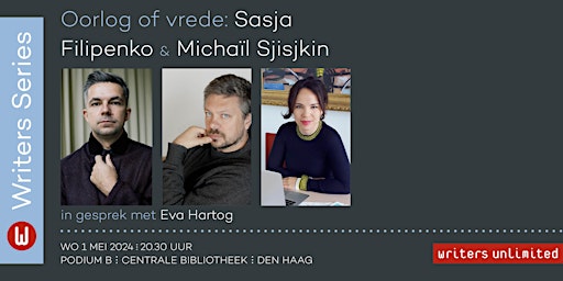 Imagem principal do evento Oorlog of vrede: met Sasja Filipenko, Michaïl Sjisjkin en Eva Hartog