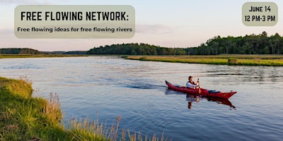 Primaire afbeelding van Free-Flowing Network: Dam Removal Conversation and Community Building
