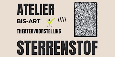 ATELIER BIS-ART presenteert: Sterrenstof primary image