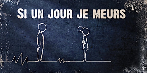 Hauptbild für Projection de la captation de la pièce « Si un jour je meurs  »