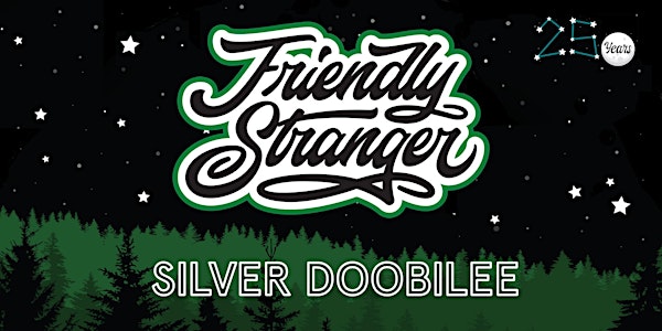Friendly Stranger's Silver Doobilee