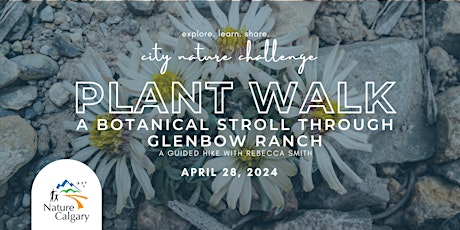 City Nature Challenge - Plant Walk @ Glenbow Ranch