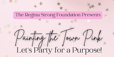 Immagine principale di Painting the Town Pink: Let's Party for a Purpose 