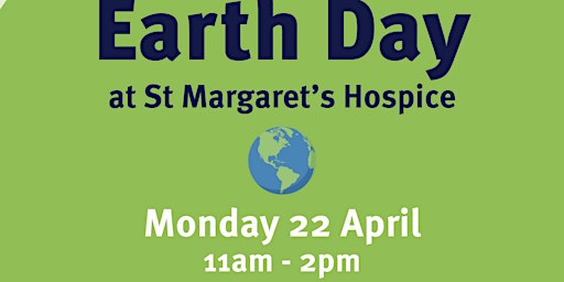 St Margarets Hospice Earth Day Drop In primary image