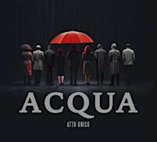 Imagem principal do evento Spettacolo teatrale "Acqua"