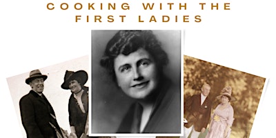 Imagem principal do evento Virtual Cooking w/ the First Ladies - Edith Wilson