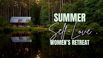 Primaire afbeelding van Summer Self-Love Women's Retreat