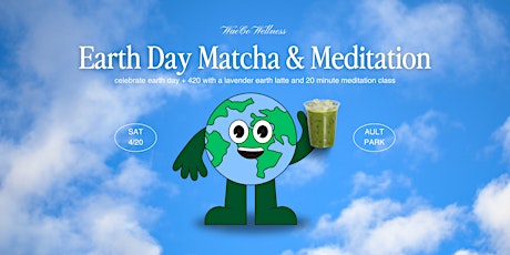 Earth Day Matcha & Meditation