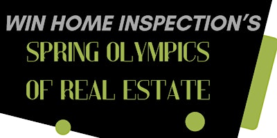 WIN Home Inspection 2024 Spring Olympics of Real Estate primary image