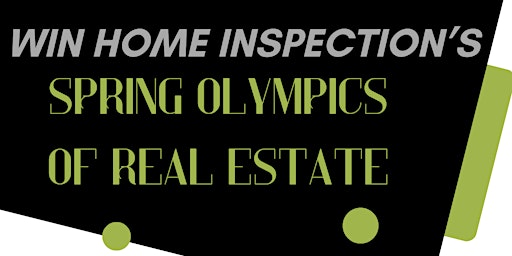 Primaire afbeelding van WIN Home Inspection 2024 Spring Olympics of Real Estate