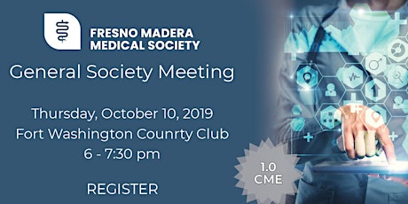 Fresno Madera Medical Society General Society Meeting primary image