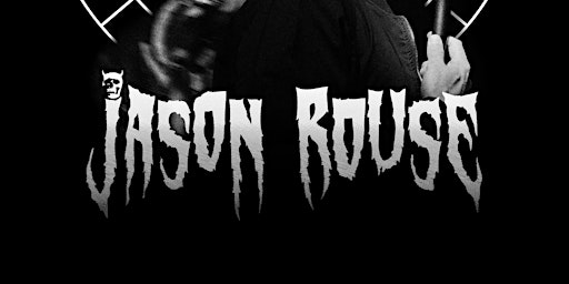 Rusty Nail Comedy PRESENTS THE ONE & ONLY Jason Rouse!! primary image